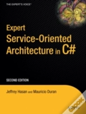 Expert Service-Oriented Architecture In C# 2005