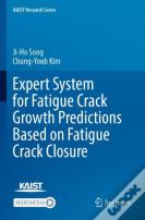 Expert System For Fatigue Crack Growth Predictions Based On Fatigue Crack Closure