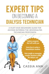 Expert Tips On Becoming A Dialysis Technician