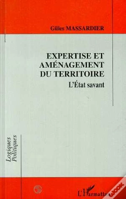 Capa do artigo Expertise Et Aménagement Du Territoire. L'État Savant