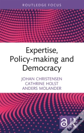 Expertise, Policy-Making And Democracy