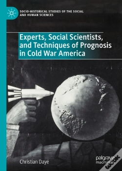 Capa do artigo Experts, Social Scientists, And Techniques Of Prognosis In Cold War America