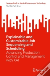 Capa do artigo Explainable And Customizable Job Sequencing And Scheduling