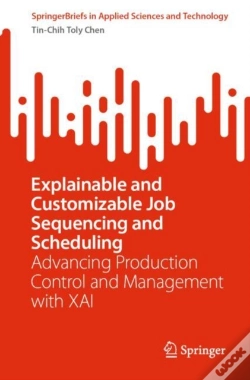 Capa do artigo Explainable And Customizable Job Sequencing And Scheduling