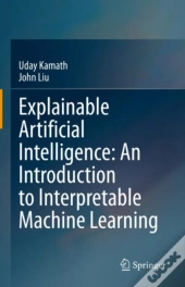 Explainable Artificial Intelligence: An Introduction To Interpretable Machine Learning