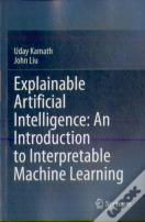 Explainable Artificial Intelligence: An Introduction To Interpretable Machine Learning