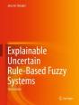 Explainable Uncertain Rule-Based Fuzzy Systems - Preview
