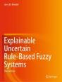 Explainable Uncertain Rule-Based Fuzzy Systems - Preview