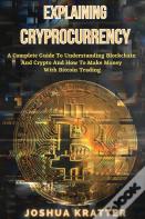 Explaining Cryptocurrency