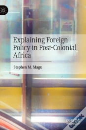 Capa do artigo Explaining Foreign Policy In Post-Colonial Africa