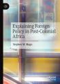 Explaining Foreign Policy In Post-Colonial Africa - Preview