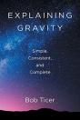 Explaining Gravity - Simple, Consistent, And Complete - Preview