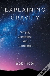 Capa do artigo Explaining Gravity - Simple, Consistent, And Complete