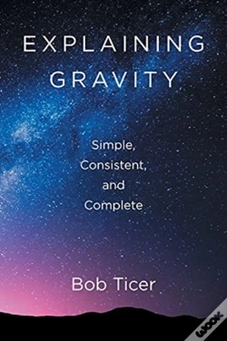 Capa do artigo Explaining Gravity - Simple, Consistent, And Complete
