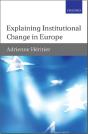 Explaining Institutional Change In Europe - Preview