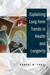 Capa do artigo Explaining Long-Term Trends In Health And Longevity