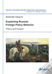 Explaining Russian Foreign Policy Behavior