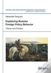Capa do artigo Explaining Russian Foreign Policy Behavior - Theory And Practice