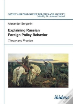 Capa do artigo Explaining Russian Foreign Policy Behavior - Theory And Practice