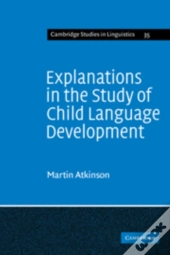 Explanations In The Study Of Child Language Development