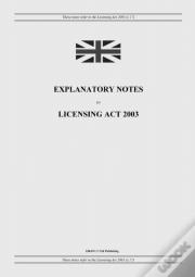 Explanatory Notes To Licensing Act 2003