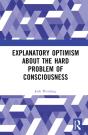 Explanatory Optimism About The Hard Problem Of Consciousness - Preview