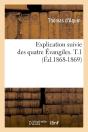 Explic Des 4 Evangiles T.1 Edition 1868 1869 - Preview
