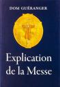 Explication De La Messe : Explication Des Prières Et Des Cérémonies De La Sainte Messe - Preview