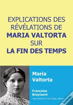 Capa do artigo Explications Des Révélations De Maria Valtorta Sur La Fin Des Temps