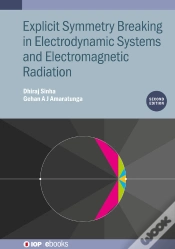 Capa do artigo Explicit Symmetry Breaking In Electrodynamic Systems And Electromagnetic Radiation (Second Edition)