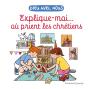 Explique-Moi... Où Prient Les Chrétiens - Preview
