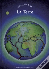 Explique-Moi... Tome 63 : La Terre