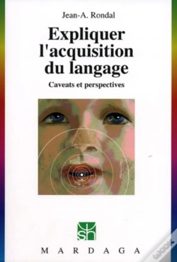 Capa do artigo Expliquer L'Acquisition Du Langage : Caveats Et Perspectives