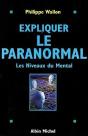 Expliquer Le Paranormal ; Les Niveaux Du Mental - Preview