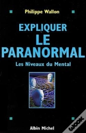 Expliquer Le Paranormal ; Les Niveaux Du Mental