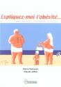 Expliquez-Moi L'Obesite ; Comprendre, Prevenir, Traiter - Preview