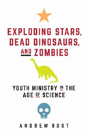 Exploding Stars, Dead Dinosaurs, And Zombies - Preview