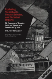 Exploding Steamboats, Senate Debates, And Technical Reports