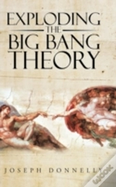 Exploding The Big Bang Theory