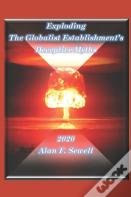 Exploding The Globalist Establishment'S Deceptive Myths
