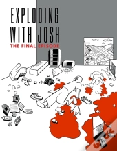 Exploding With Josh