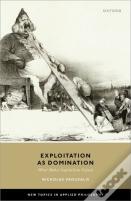 Exploitation As Domination
