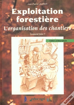 Capa do artigo Exploitation Forestiere ; L'Organisation Des Chantiers
