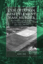 Exploitation, Resettlement, Mass Murder - Preview