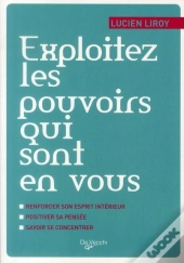 Exploitez Les Pouvoirs Qui Sont En Vous