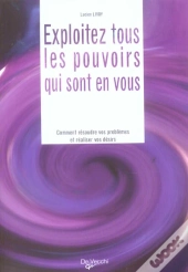 Exploitez Tous Les Pouvoirs Qui Sont En Vous