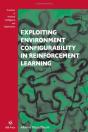 Exploiting Environment Configurability In Reinforcement Learning - Preview