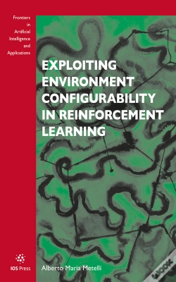 Capa do artigo Exploiting Environment Configurability In Reinforcement Learning