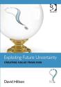Exploiting Future Uncertainty - Preview