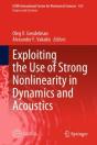 Exploiting The Use Of Strong Nonlinearity In Dynamics And Acoustics - Preview